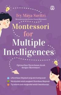 Image of Montessori for Multiple Intelligences : Optimalkan Kecerdasan Anak dengan Montessori