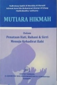 Image of Mutiara Hikmah dalam Penataan Hati, Ruhani & Sirri Menuju Kehadirat Ilahi