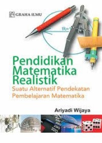Image of Pendidikan Matematika Realistik : Suatu Alternatif Pendekatan Pembelajaran Matematika