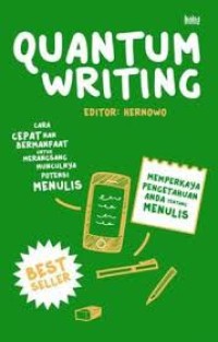 Image of Quantum Writing: Cara Cepat nan Bermanfaat untuk Merangsang Munculnya Potensi Menulis