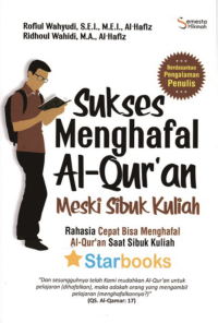 Image of Sukses Menghafal Al-Qur'an Meski Sibuk Kuliah: Rahasia Cepat Bisa Menghafal Al-Qur'an Saat Sibuk Kuliah