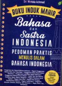 Image of Buku Induk Mahir Bahasa dan Sastra Indonesia (Pedoman Praktis Menulis Dalam Bahasa Indoensia)