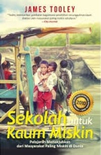 Image of Sekolah Untuk Kaum Miskin : Pelajaran Menakjubkan dari Masyarakat Paling Miskin di Dunia