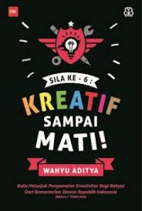 Image of Sila ke-6: Kreatif sampai Mati