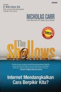 Image of The Shallows : Internet Mendangkalkan Cara Berpikir Kita?