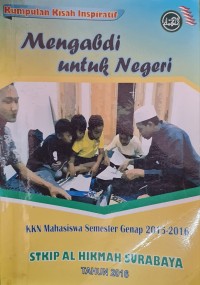 Image of Kumpulan Kisah Inspiratif Mengabdi untuk Negeri: KKN Mahasswa Semester Genap 2015-2016