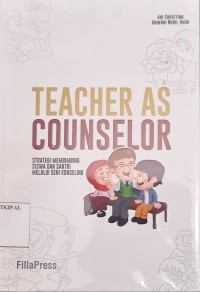 Image of Teacher as Counselor: Strategi Membimbing Siswa dan Santri melalui Seni Konseling