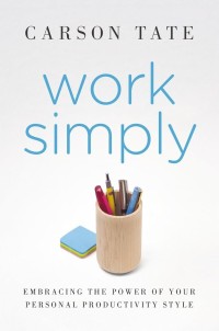 Image of Work Simply: Embracing the Power of Your Personal Productivity Style